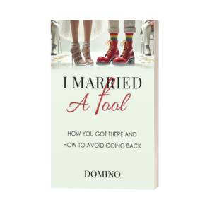 I Married a Fool - How You Got There & How to Avoid Going Back | Paperback